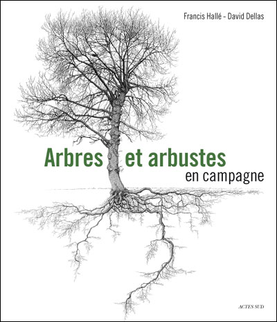 Arbres et arbustes en campagne, Actes Sud 2010