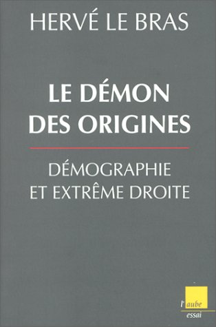 Le Dmon des origines. Dmographie et extrme droite, L’Aube 1998